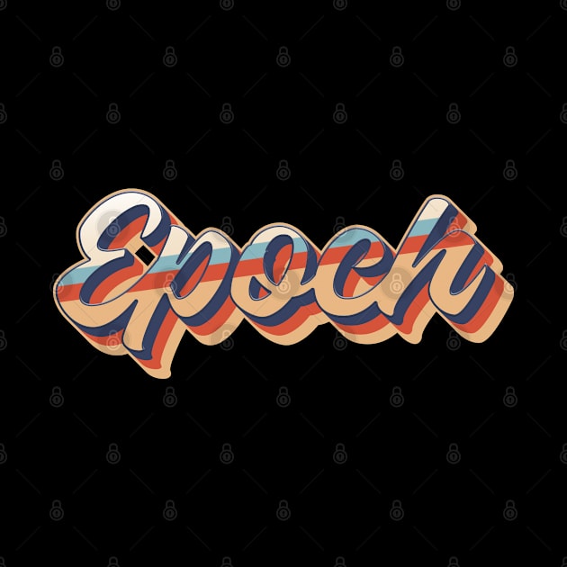 Epoch word - cool 70s retro font surf style design by KedaiComel