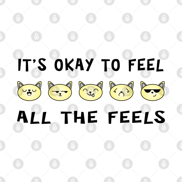 It's Ok To Feel All The Feels Cats by ArticArtac