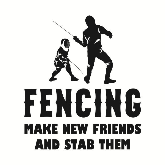 Fencing Fencer Humor Saying by Foxxy Merch