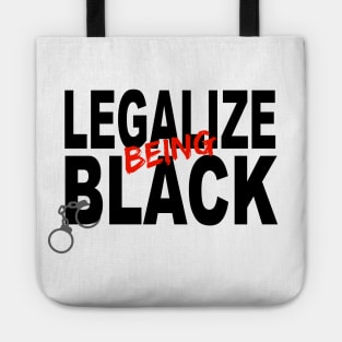 Legalize Being Black Anti Racism Protest Tote