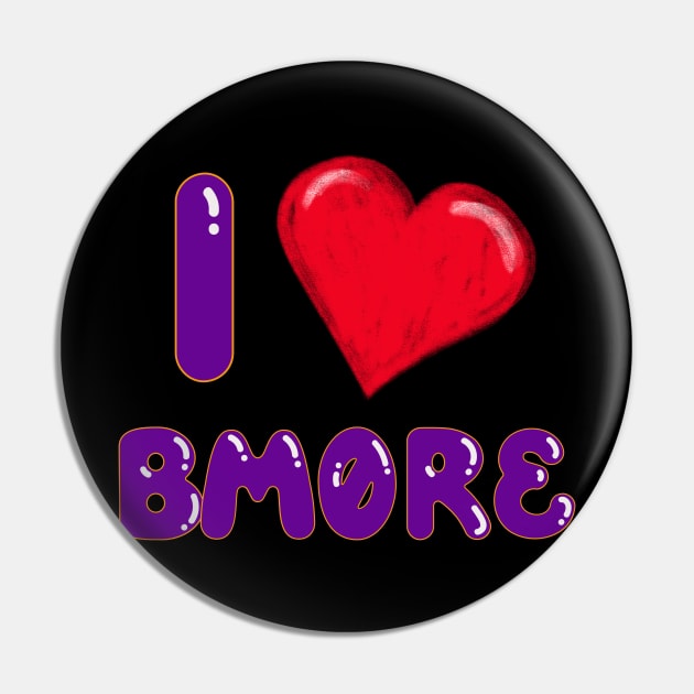 I LOVE BMORE WITH HEART SHAPE DESIGN Pin by The C.O.B. Store