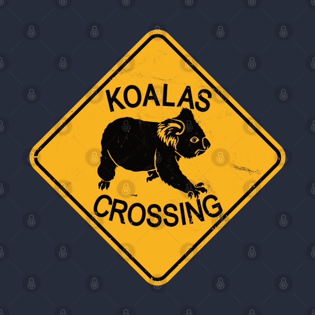 Koala Bear Road Sign - Koalas Crossing by IncognitoMode