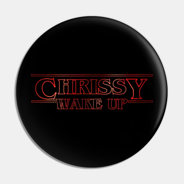 Chrissy Wake Up Pin by SleepyVampire