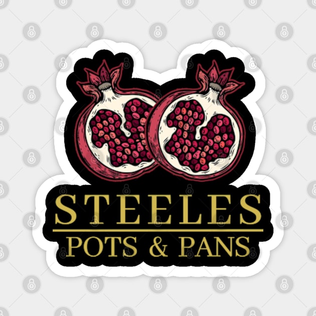 STEELES POTS AND PANS, POMEGRANATE Magnet by DarkStile