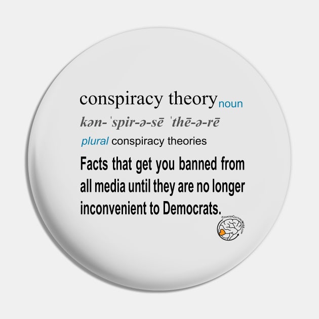Conspiracy Theory Defined Pin by CounterCultureWISE