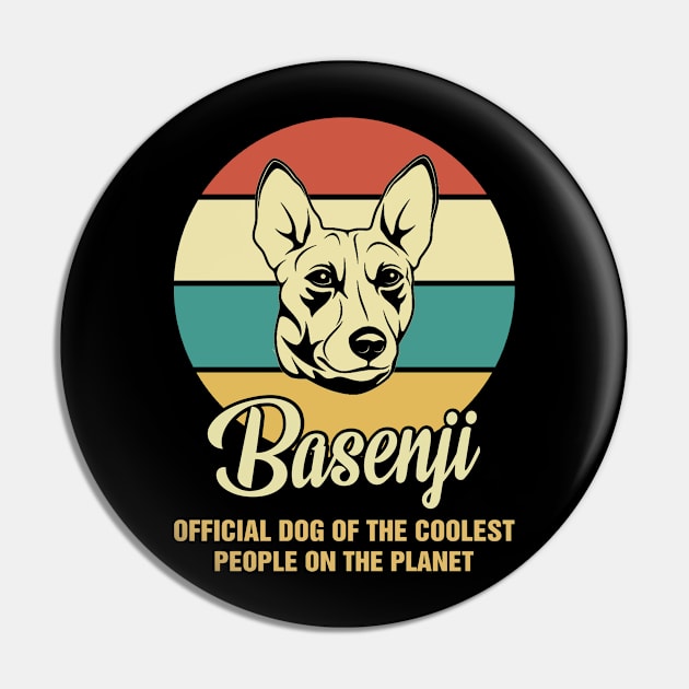 Funny Basenji Dog Vintage Retro T-Shirt Gift Official Dog Of The Coolest People On The Planet Pin by BilieOcean