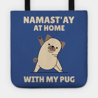 Namastay at home with my pug Tote