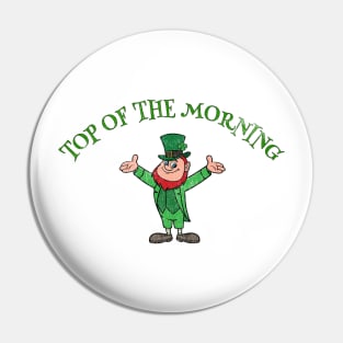 Top of The Morning Pin