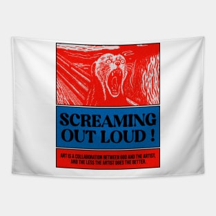 Screaming out loud ! Tapestry