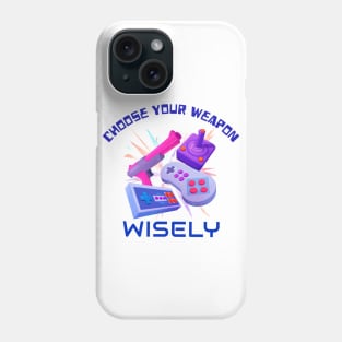 Choose Your Weapon Wisely Retro 80s Games Phone Case
