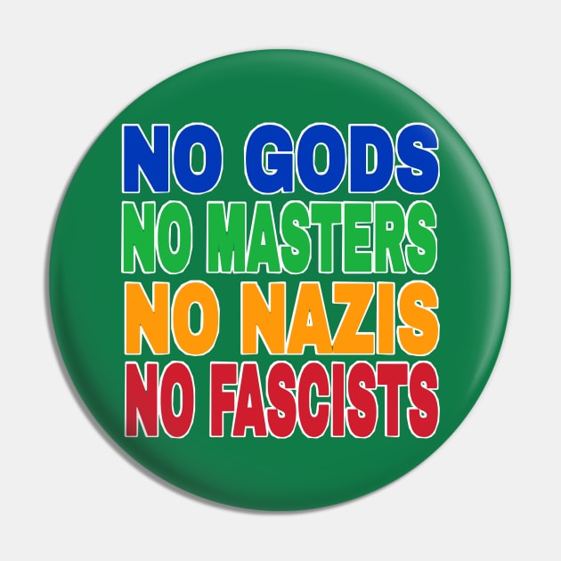 NO GODS NO MASTERS NO NAZIS NO FASCISTS - Back Pin by SubversiveWare