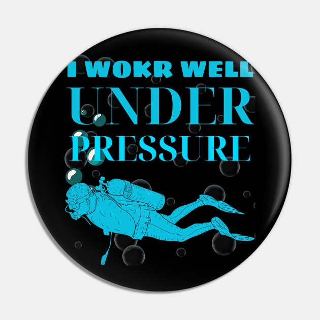 I WORK WELL UNDER PRESSURE Pin by DuViC