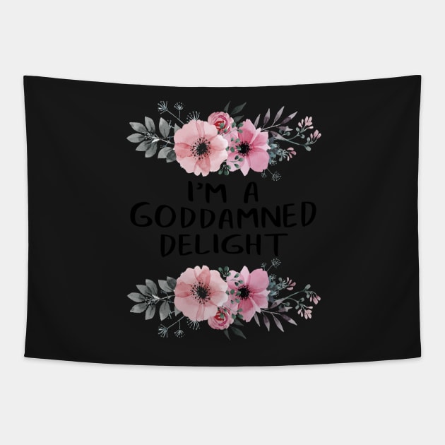 Funny I'm A God Damned Delight Quote Saying Flower Floral Social Distancing FaceMask Tapestry by gillys