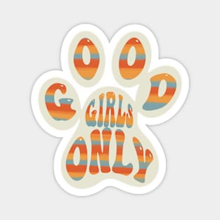 Good Girls Only Vibes Magnet