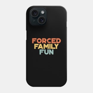 Forced Family Fun Funny Vintage Retro (Sunset) Phone Case