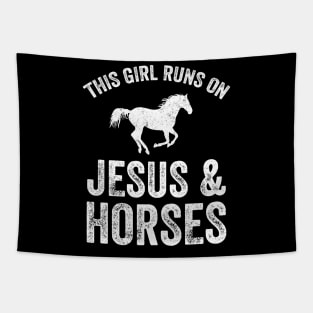 This girl runs on jesus and horses Tapestry