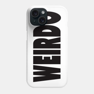 weirdo Phone Case