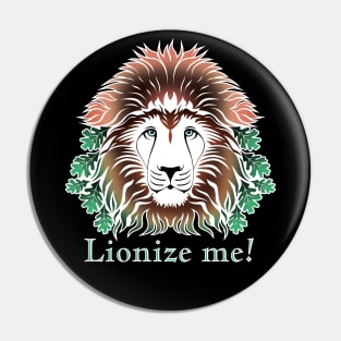 Lionize Me! - Lion Head With Oak Leaves - Mostly On Black Pin