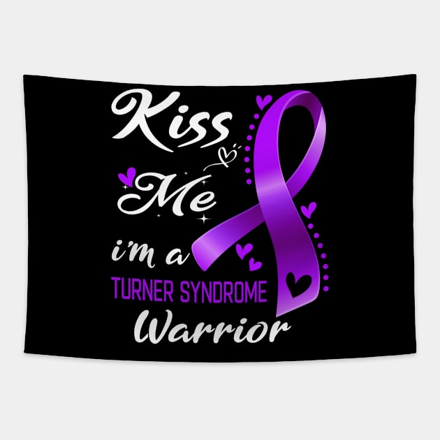 Kiss Me I'm A Turner Syndrome Warrior Support Turner Syndrome Awareness Gifts Tapestry by ThePassion99