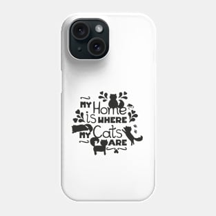 My home is where my cats are. Black version Phone Case