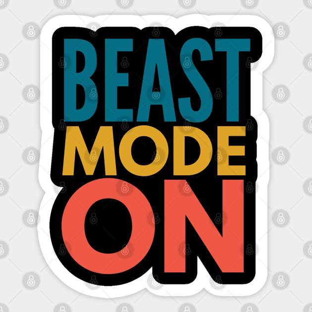 Beast Mode On Beast Mode Sticker Teepublic Uk