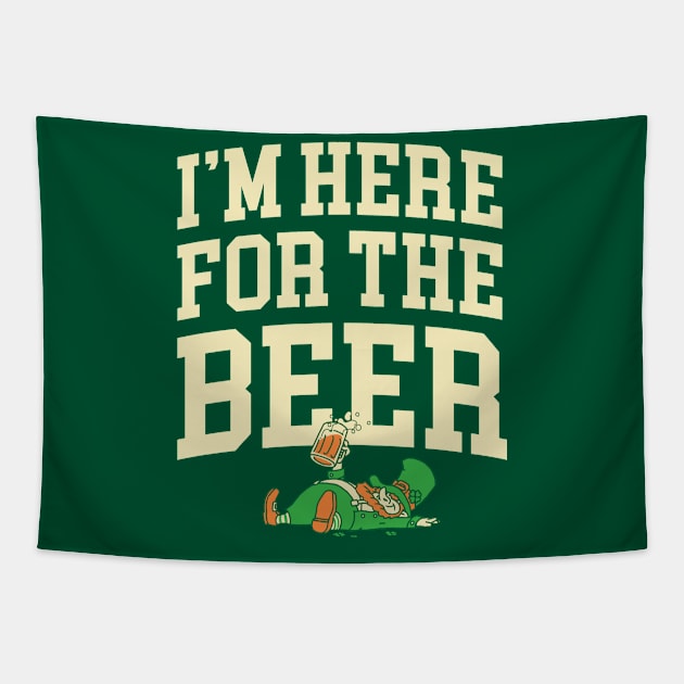 I'm Here for the Beer Shirt St Patricks Day Beer Lover Gifts Tapestry by vo_maria