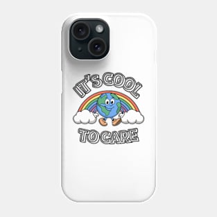 It's Cool To Care Earth Day Rainbow Phone Case