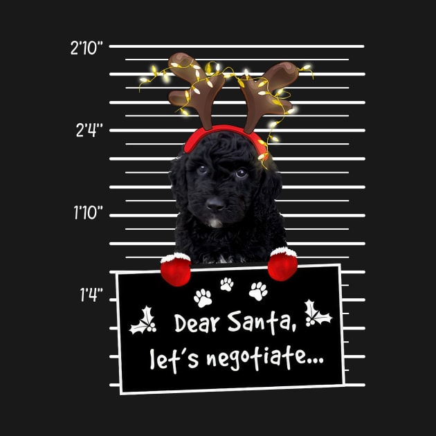 Black Goldendoodle Dear Santa Let's Negotiate Christmas by nakaahikithuy