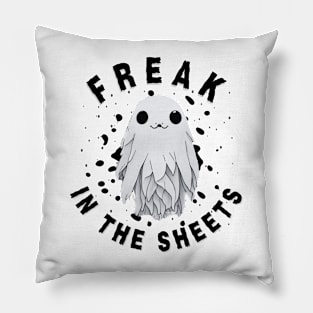 FREAK IN THE SHEETS Pillow