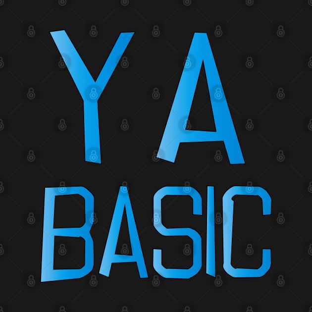 Eres un básico by YAZERU