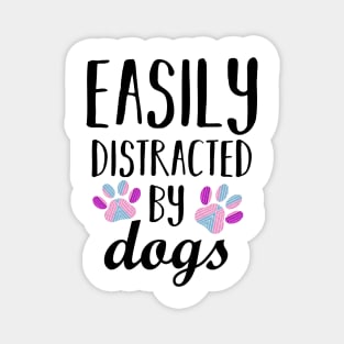 Easily Distracted by Dogs Magnet