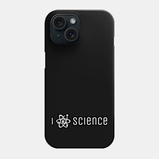 I love science Phone Case