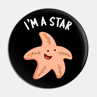 I'm A Star Cute Starfish Pun Pin