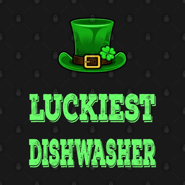 St Patrick's Day St. Paddys Day St Pattys Day Luckiest Dishwasher by familycuteycom