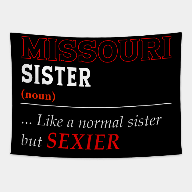 Missouri Normal Sister Tapestry by Easy On Me