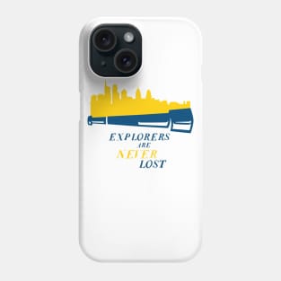 Explorers are NEVER Lost Phone Case