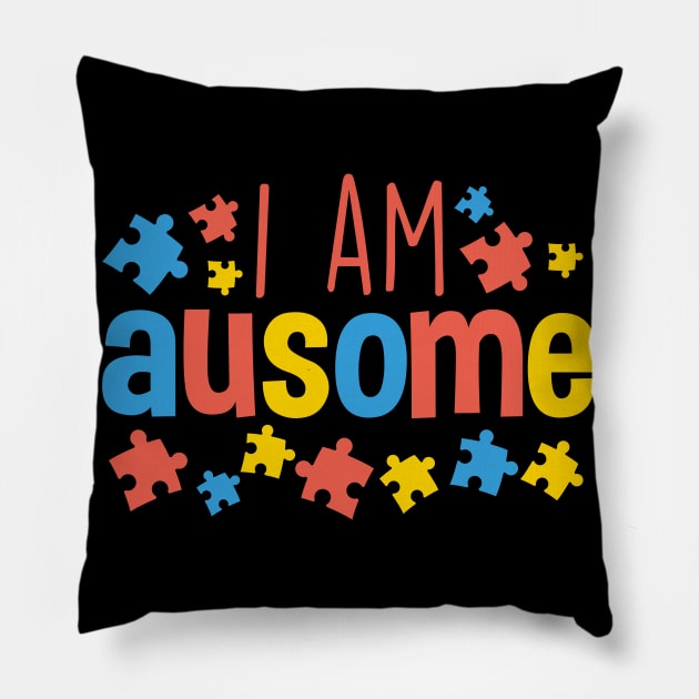 Autism Awareness I Am Ausome Pillow by BrightGift