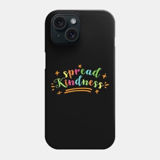 Spread Kindness Anti Bullying Gift for Teacher or Student Phone Case