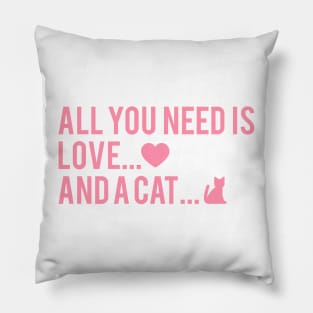 All You Need Is Love And A Cat Pillow