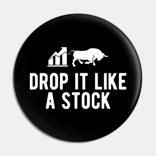 Stock Trader - Drop It Like A Stock Pin