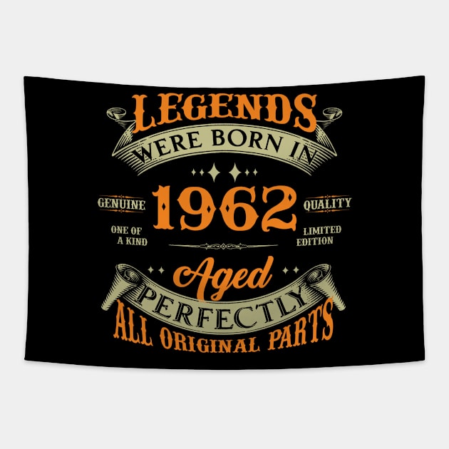 62nd Birthday Legends Were Born In 1962 Tapestry by Kontjo