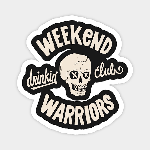 Weekend Warriors Magnet by AbundanceSeed