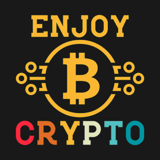 Enjoy Crypto - Colorful and Playful Digital Art Design for Cryptocurrency Enthusiasts T-Shirt