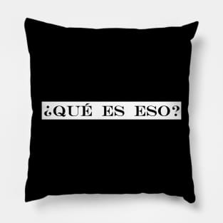 que es eso what is it Pillow