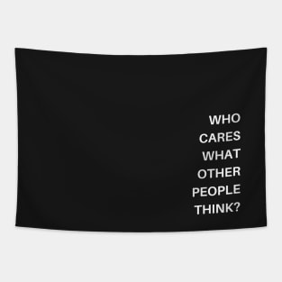 Who Cares What People Think? Tapestry