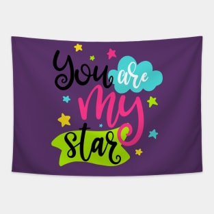 You are my star Tapestry