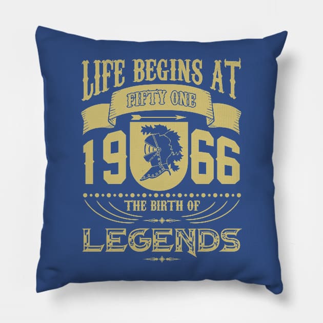 Life begins at 1966 The birth of Legends! Pillow by variantees