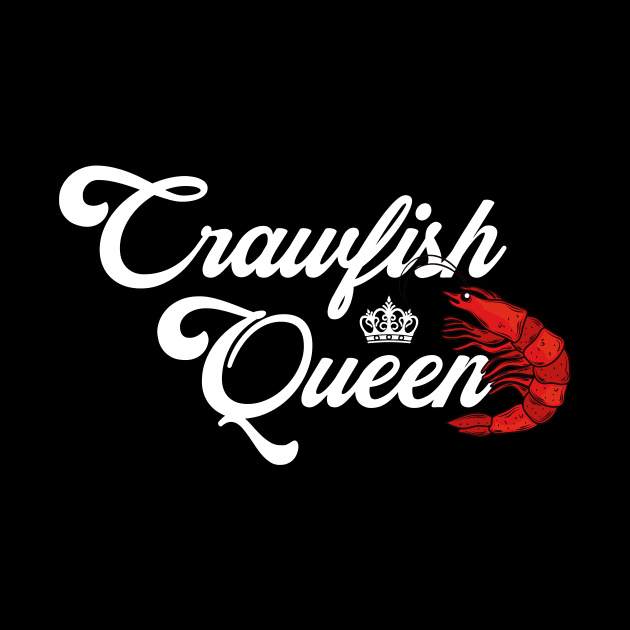 Crawfish Queen Funny Louisiana Crawfish Women's by HenryClarkeFashion