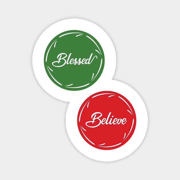 Blessed & Believe Magnet by Motivashion19