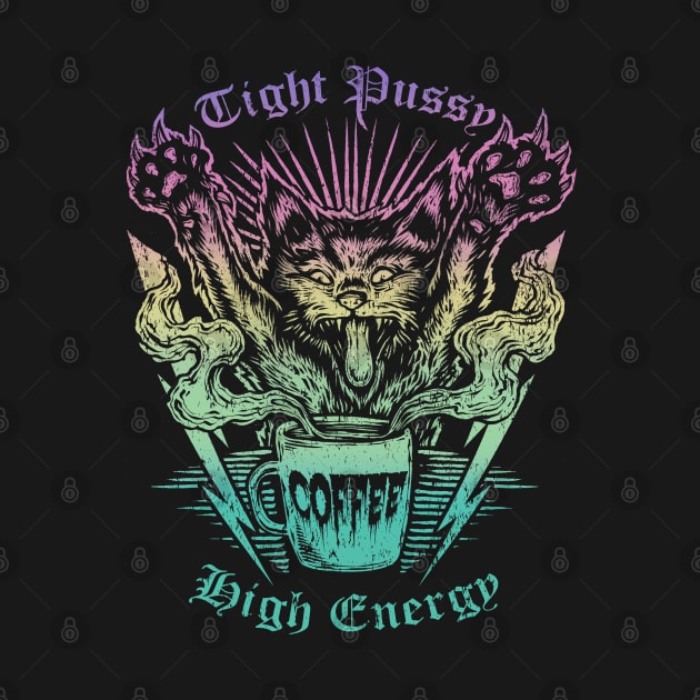 TIGHT PUSSY HIGH ENERGY (TROPICAL HUE) by joeyjamesartworx